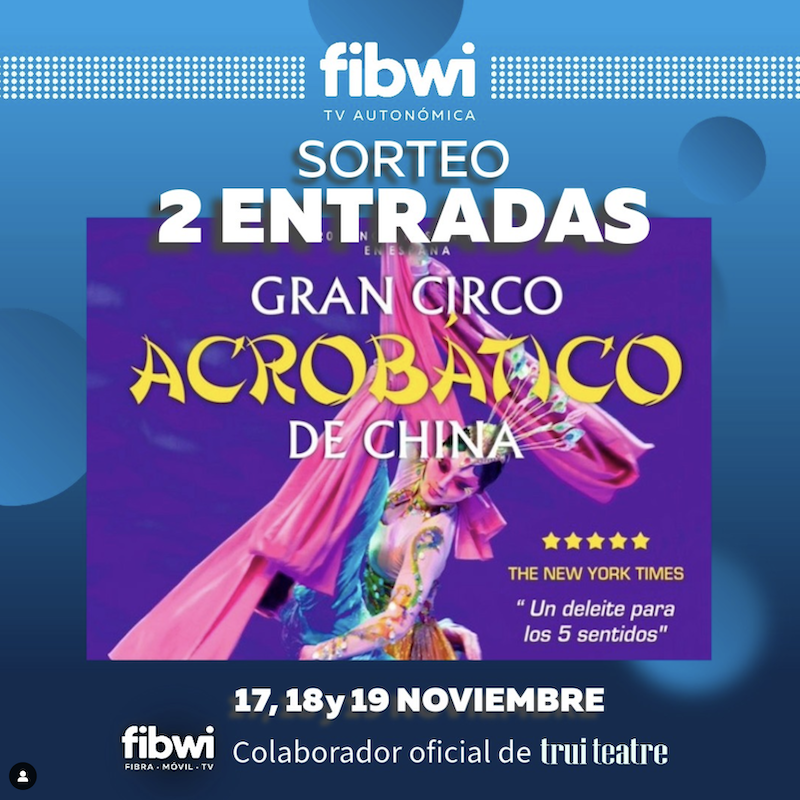 Sorteo Entradas para el Gran Circo Acrobático de China